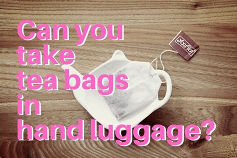 tea in hand luggage